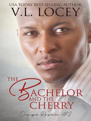 cover image of The Bachelor and the Cherry (Campo Royale #2)